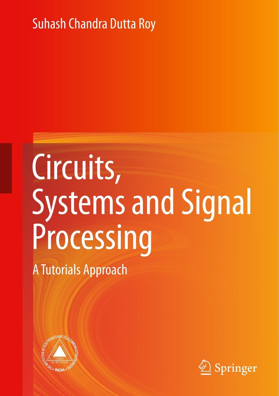 Cover: 9789811069185 | Circuits, Systems and Signal Processing | A Tutorials Approach | Roy