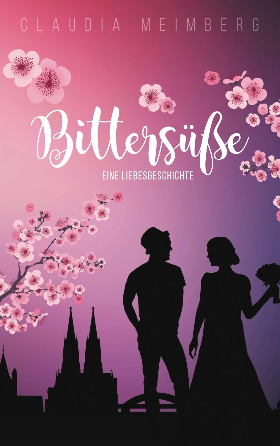 Cover: 9783750452787 | Bittersüße | Eine Liebesgeschichte | Claudia Meimberg | Taschenbuch