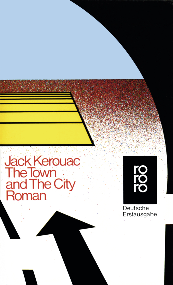 Cover: 9783499149719 | The Town and The City | Roman. Deutsch v. Hans hermann | Jack Kerouac