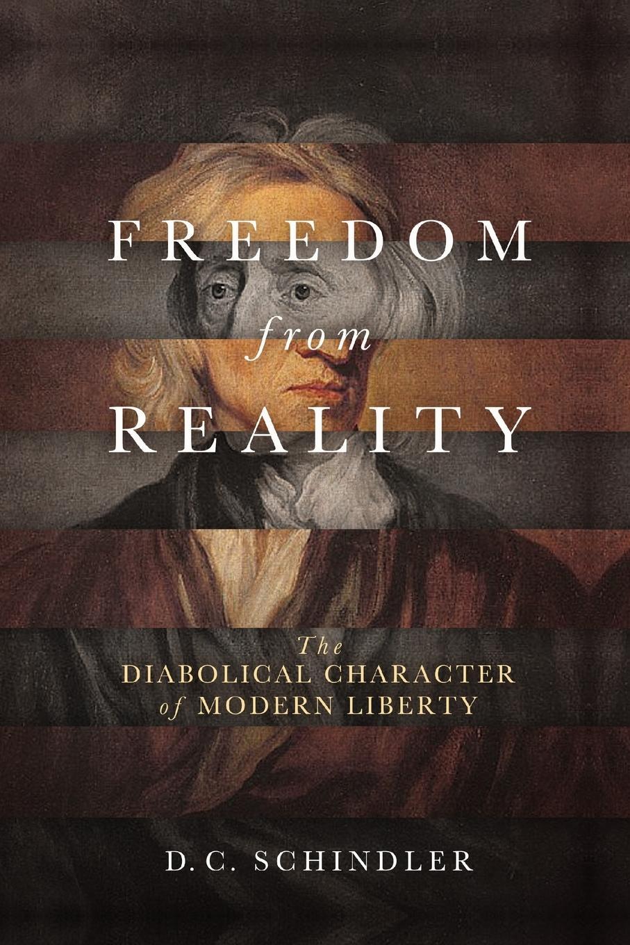 Cover: 9780268102623 | Freedom from Reality | The Diabolical Character of Modern Liberty