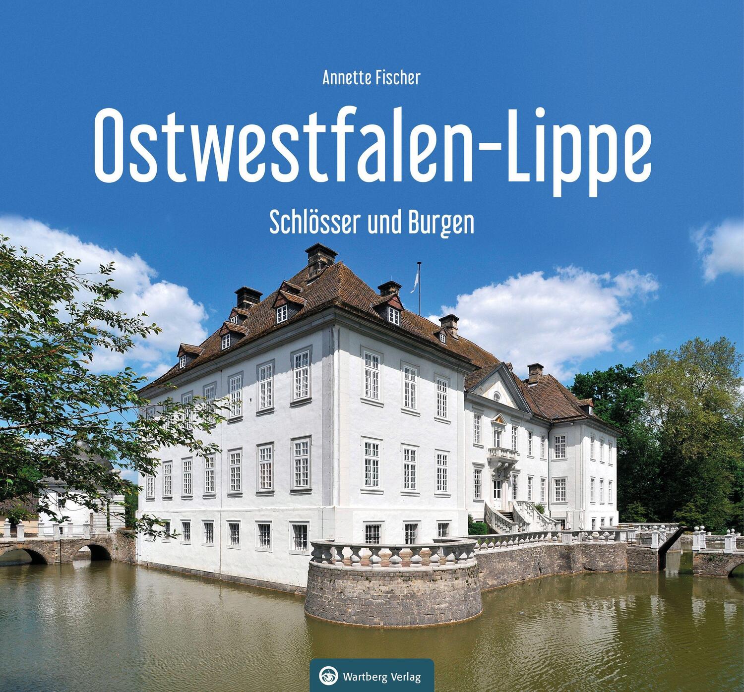 Cover: 9783831332595 | Schlösser und Burgen in Ostwestfalen-Lippe | Annette Fischer | Buch