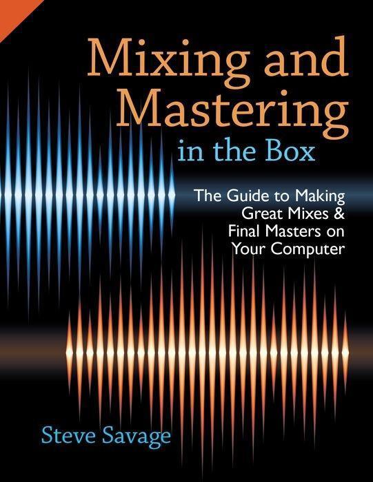 Cover: 9780199929320 | Mixing and Mastering in the Box: The Guide to Making Great Mixes...