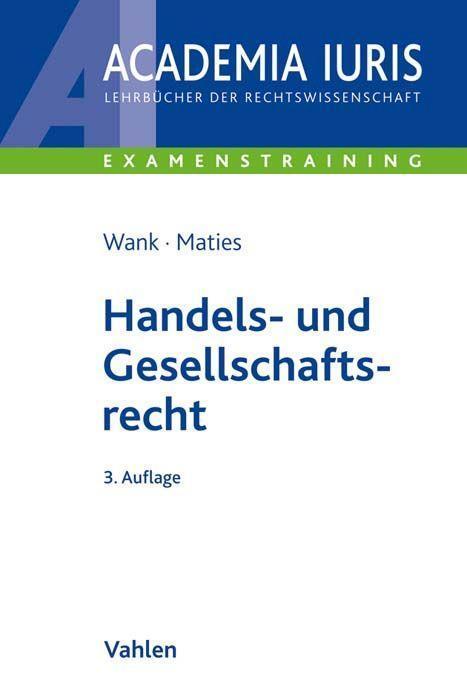 Cover: 9783800658961 | Handels- und Gesellschaftsrecht | Martin Maties (u. a.) | Taschenbuch