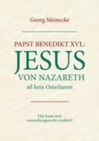 Cover: 9783833474330 | Papst Benedikt XVI.: Jesus von Nazareth aß kein Osterlamm | Meinecke