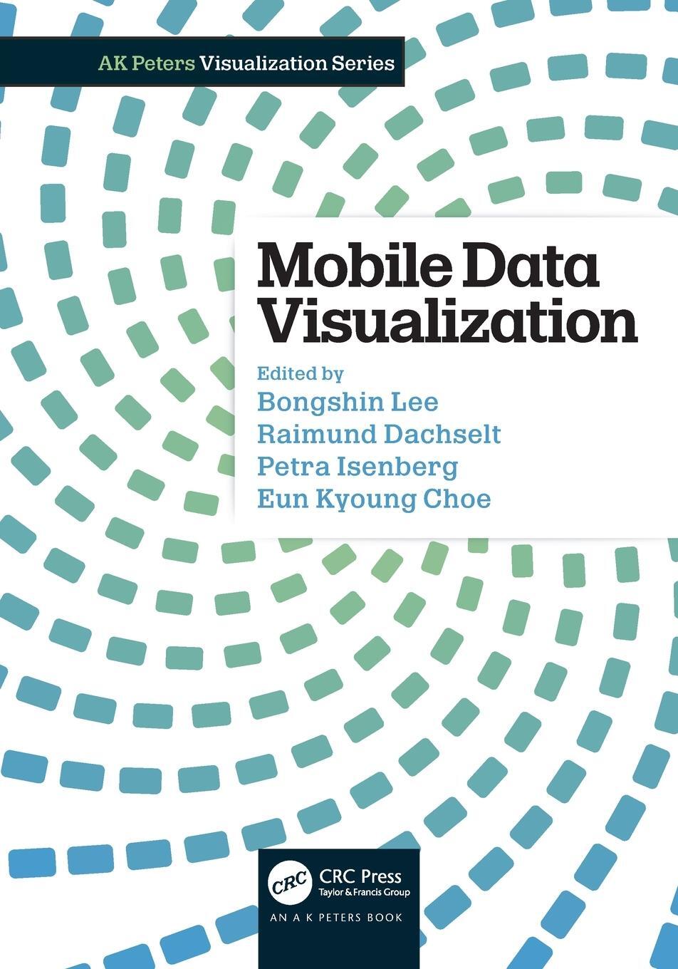 Cover: 9780367534714 | Mobile Data Visualization | Bongshin Lee (u. a.) | Taschenbuch | 2021