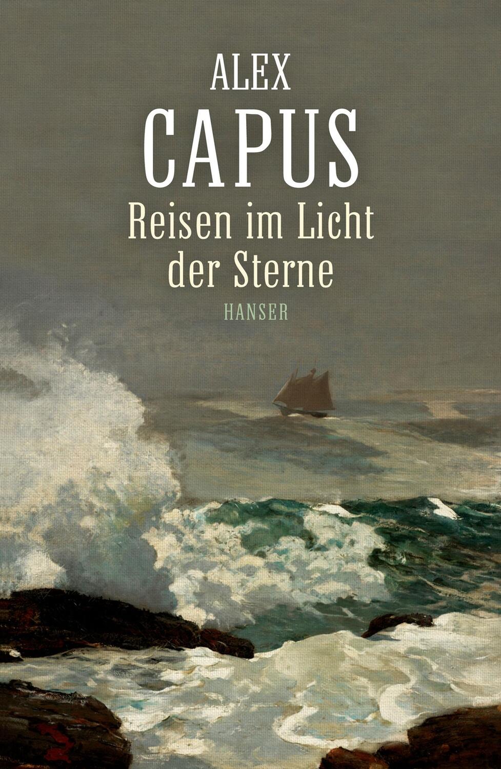 Cover: 9783446248991 | Reisen im Licht der Sterne | Alex Capus | Buch | Deutsch | 2015