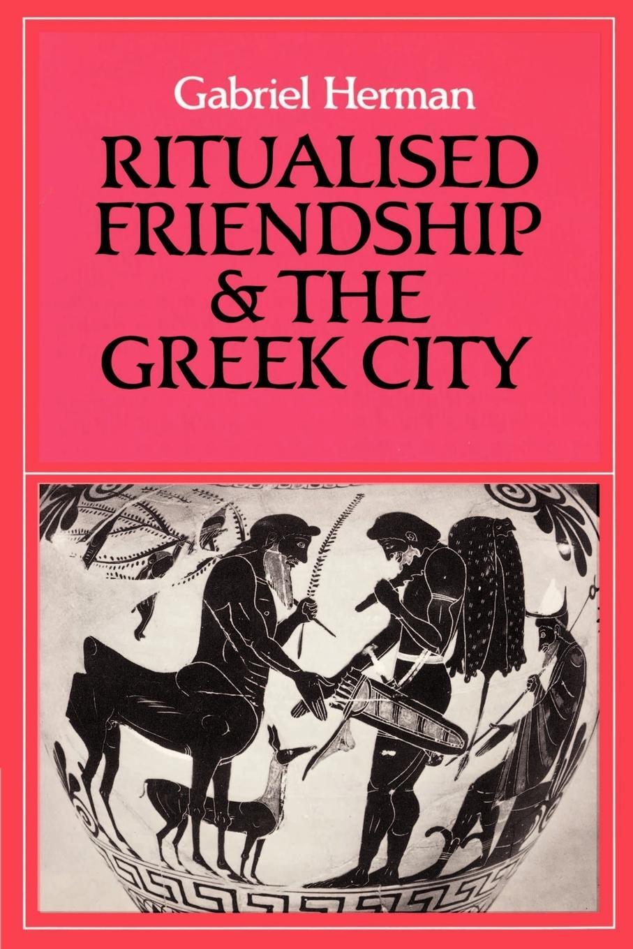 Cover: 9780521522106 | Ritualised Friendship and the Greek City | Gabriel Herman | Buch