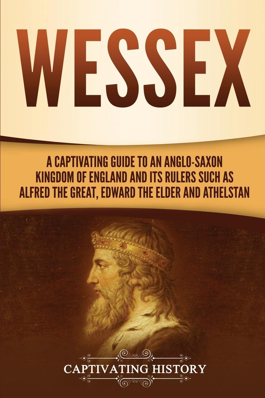 Cover: 9781647487461 | Wessex | Captivating History | Taschenbuch | Paperback | Englisch