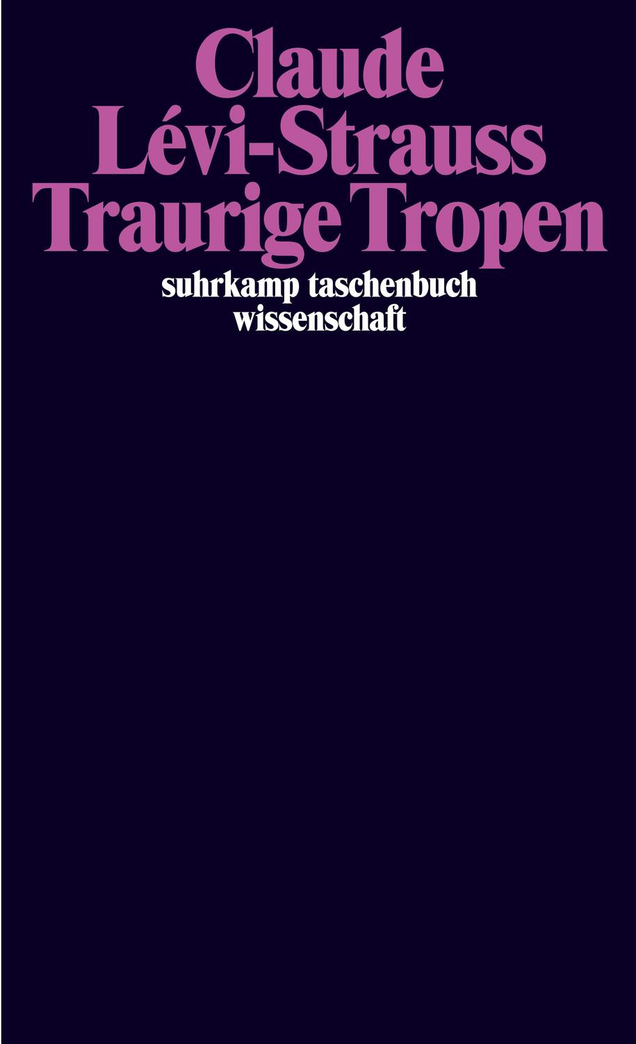 Cover: 9783518278406 | Traurige Tropen | Claude Levi-Strauss | Taschenbuch | Deutsch | 2012
