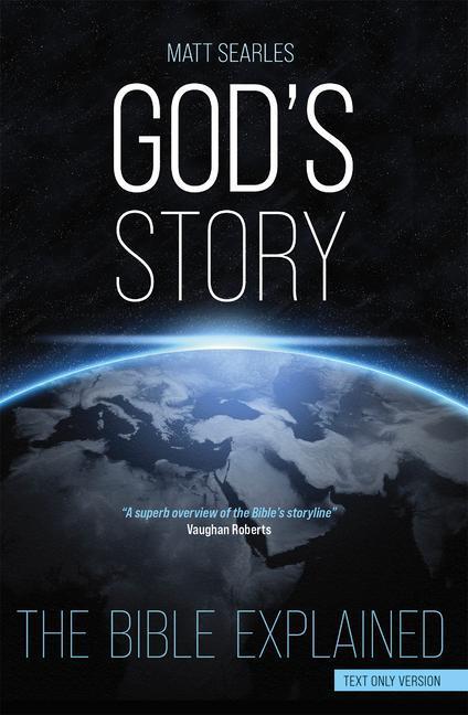 Cover: 9780745981116 | God's Story (Text Only Edition): The Bible Explained | Matt Searles