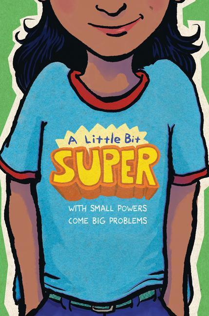 Cover: 9780358683421 | A Little Bit Super | With Small Powers Come Big Problems | Buch | 2024
