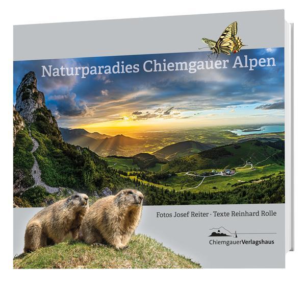 Cover: 9783945292587 | Naturparadies Chiemgauer Alpen | Reiter Josef | Buch | Deutsch | 2021