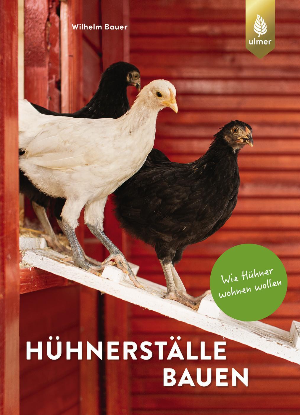 Cover: 9783818617721 | Hühnerställe bauen | Wie Hühner wohnen wollen | Wilhelm Bauer | Buch