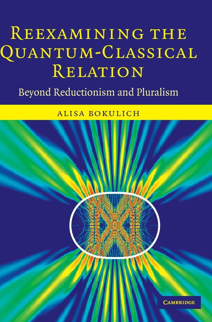 Cover: 9780521857208 | Reexamining the Quantum-Classical Relation | Alisa Bokulich | Buch
