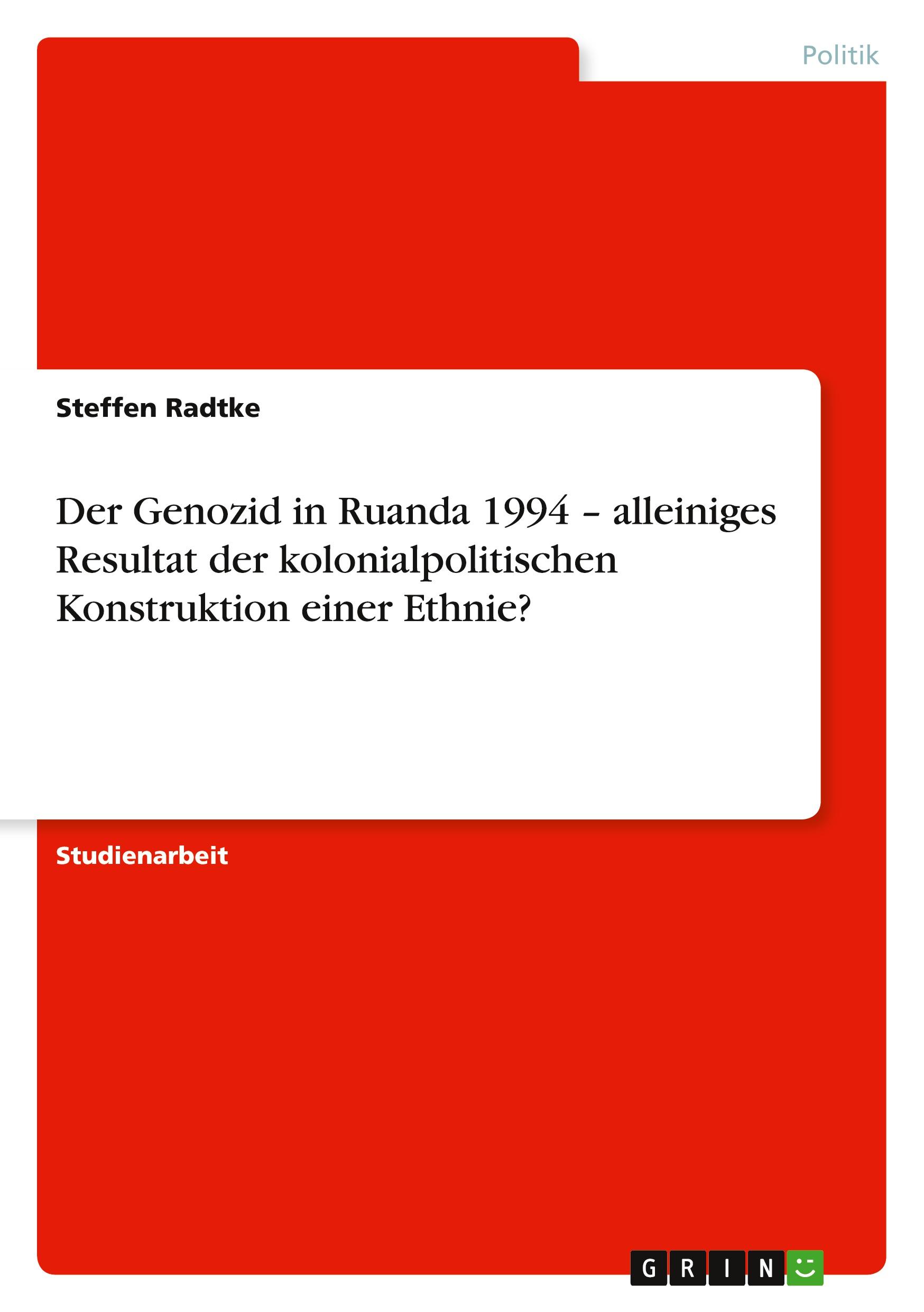 Cover: 9783640952960 | Der Genozid in Ruanda 1994 ¿ alleiniges Resultat der...