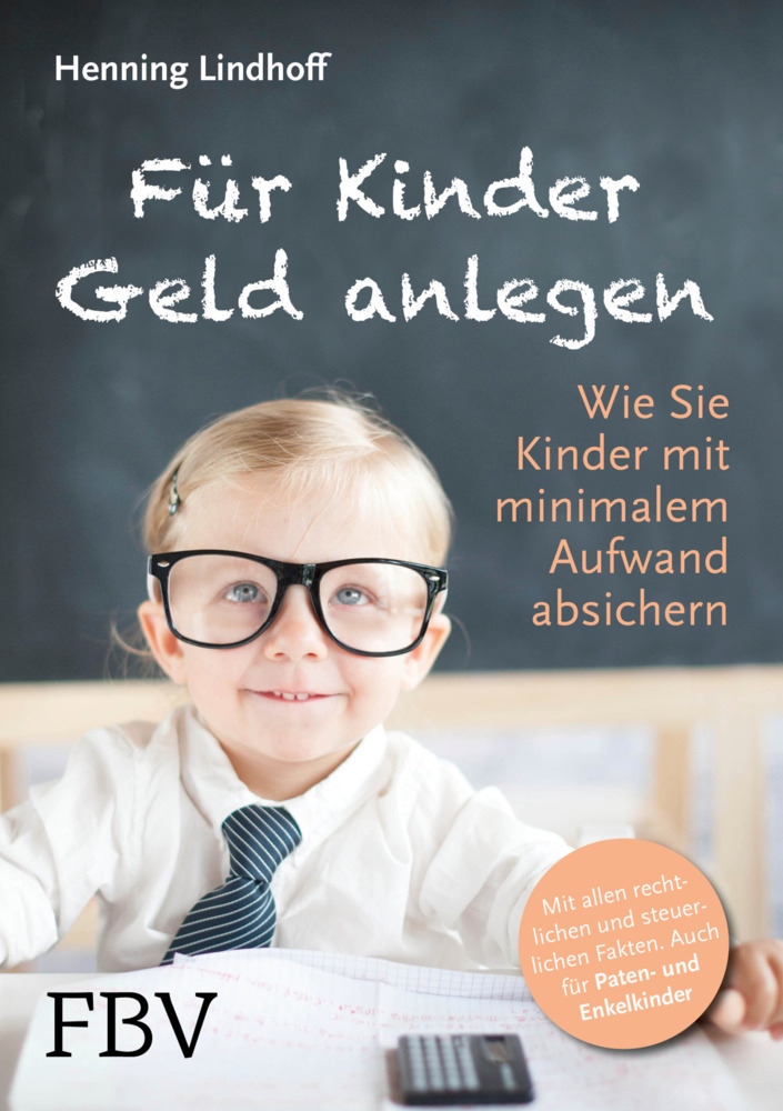 Cover: 9783898799492 | Für Kinder Geld anlegen | Henning Lindhoff | Taschenbuch | 176 S.