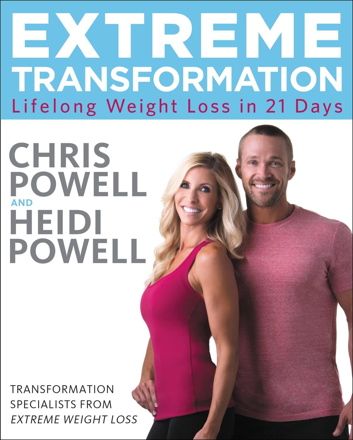 Cover: 9780316339483 | Extreme Transformation | Lifelong Weight Loss in 21 Days | Buch | 2015