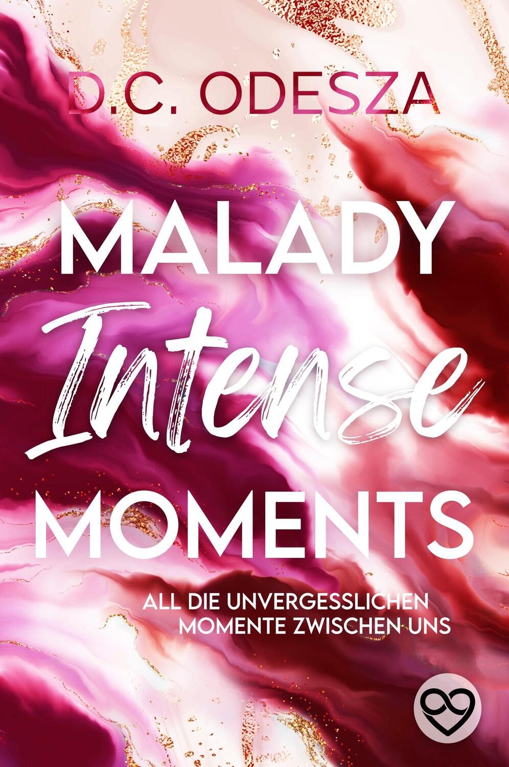 Cover: 9783949539046 | Malady Intense Moments | Kein Liebesroman, Malady 5 | D C Odesza
