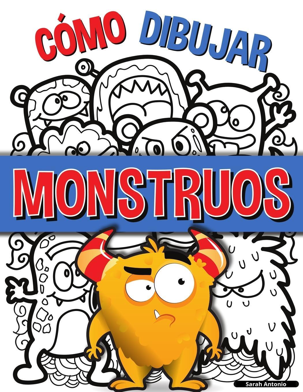 Cover: 9783755105213 | Cómo Dibujar Monstruos | Sarah Antonio | Taschenbuch | Paperback