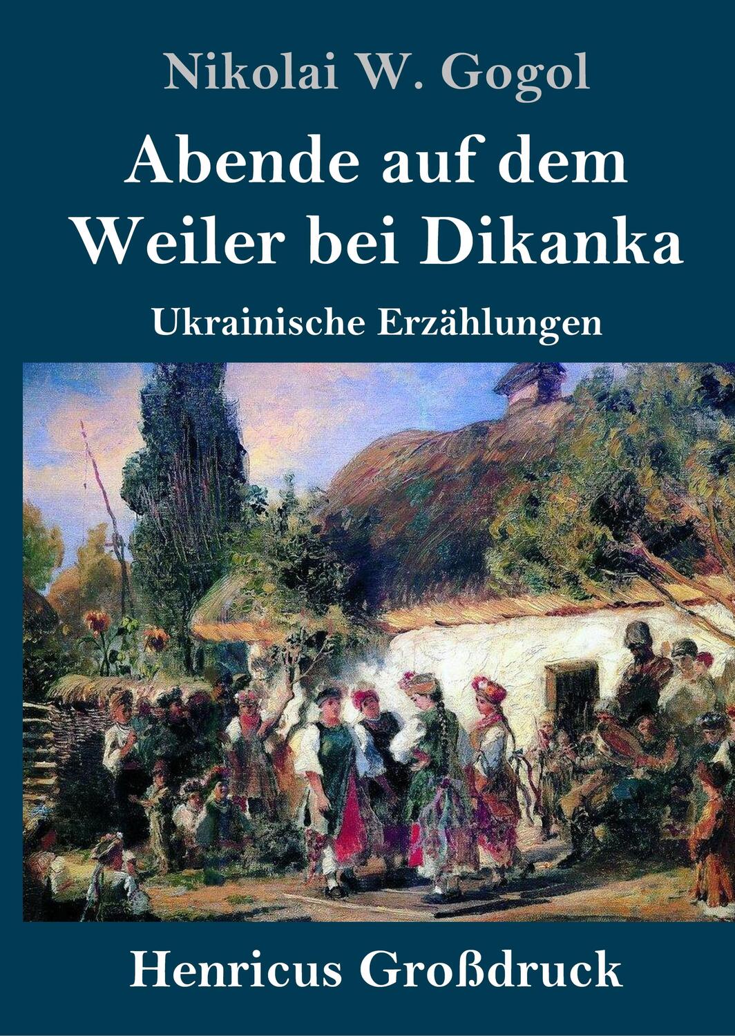 Cover: 9783847835318 | Abende auf dem Weiler bei Dikanka (Großdruck) | Nikolai W. Gogol