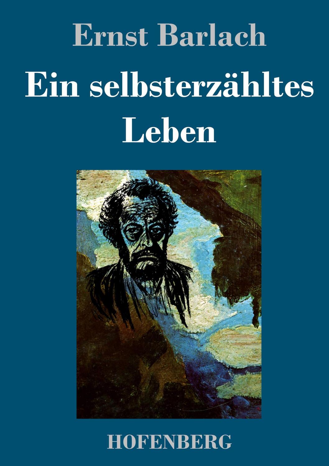 Cover: 9783743732490 | Ein selbsterzähltes Leben | Ernst Barlach | Buch | 80 S. | Deutsch