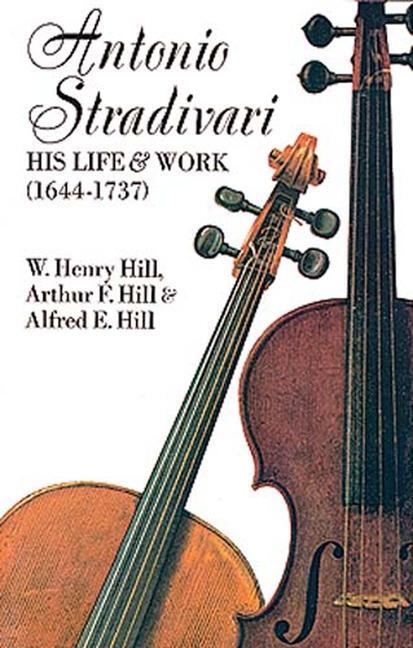 Cover: 9780486204253 | Antonio Stradivari | His Life and Work | W H Hill (u. a.) | Buch