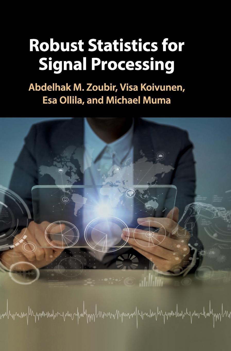 Cover: 9781107017412 | Robust Statistics for Signal Processing | Abdelhak M. Zoubir (u. a.)