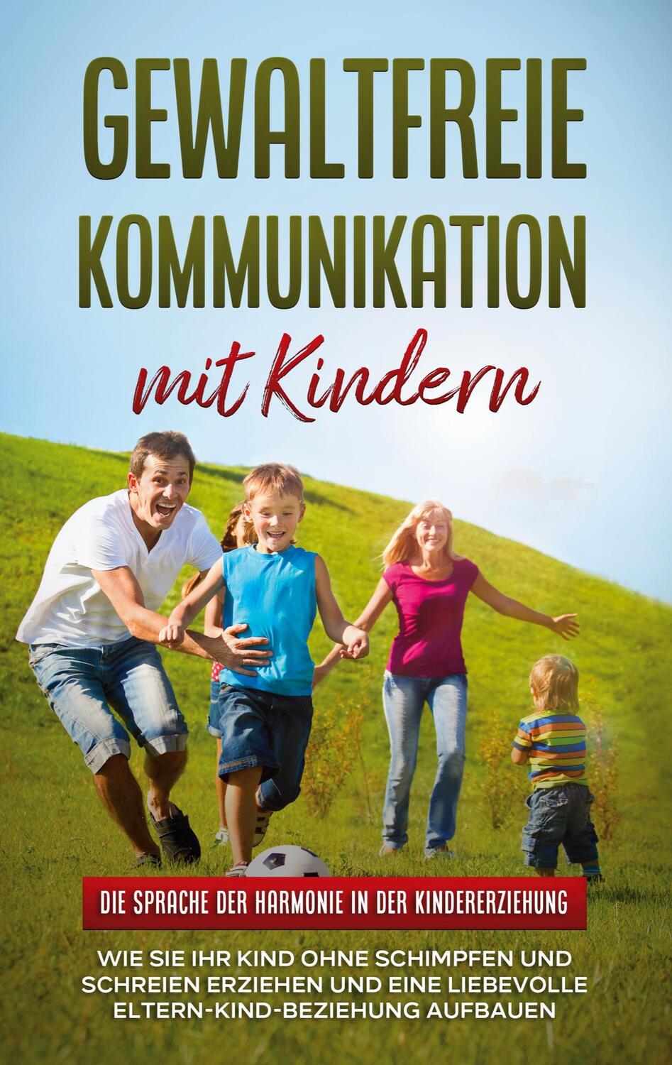 Cover: 9783753425016 | Gewaltfreie Kommunikation mit Kindern: Die Sprache der Harmonie in...