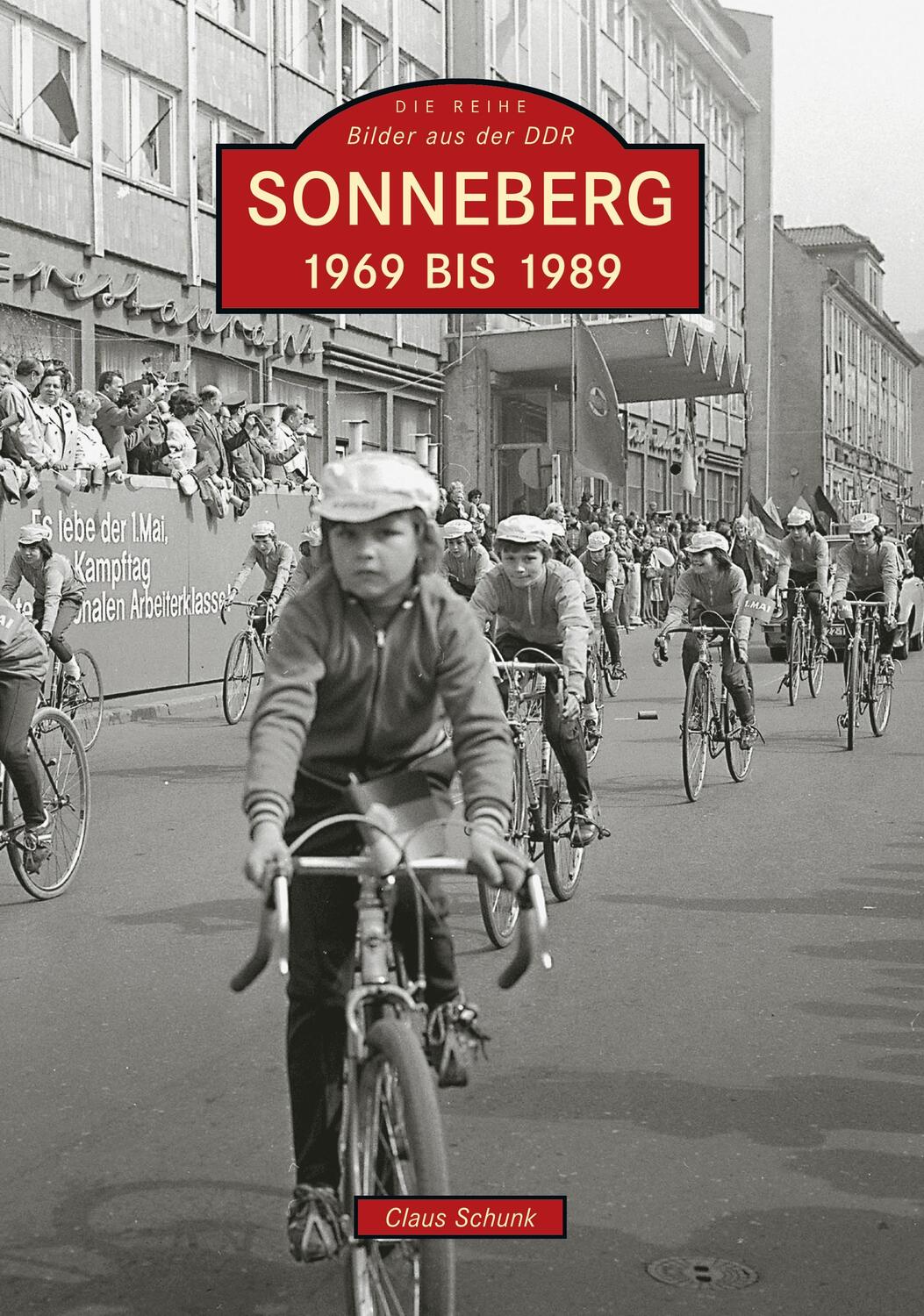 Cover: 9783866806979 | Sonneberg | 1969 bis 1989 | Claus Schunk | Taschenbuch | Paperback