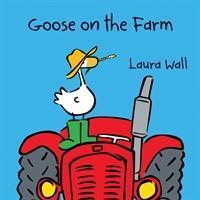 Cover: 9781841359953 | Goose on the Farm | Laura Wall | Taschenbuch | Kartoniert / Broschiert
