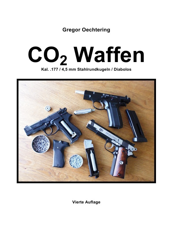 Cover: 9783741844461 | CO2 Waffen 4,5mm | Gregor Oechtering | Taschenbuch | 80 S. | Deutsch