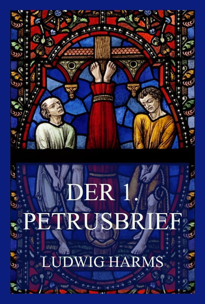 Cover: 9783849665128 | Der 1. Petrusbrief | Ludwig Harms | Taschenbuch | 144 S. | Deutsch