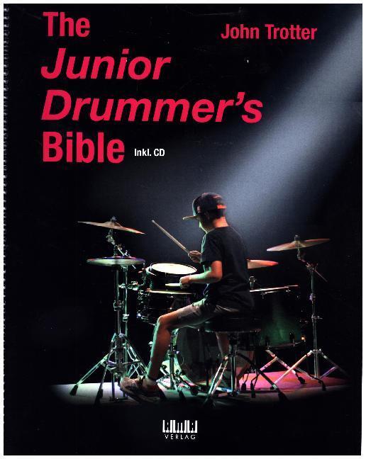 Cover: 9783899222371 | The Junior Drummer's Bible, m. 1 Audio-CD | John Trotter | 2018