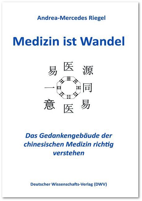 Cover: 9783868881394 | Medizin ist Wandel | Andrea-Mercedes Riegel | Taschenbuch | Geklebt