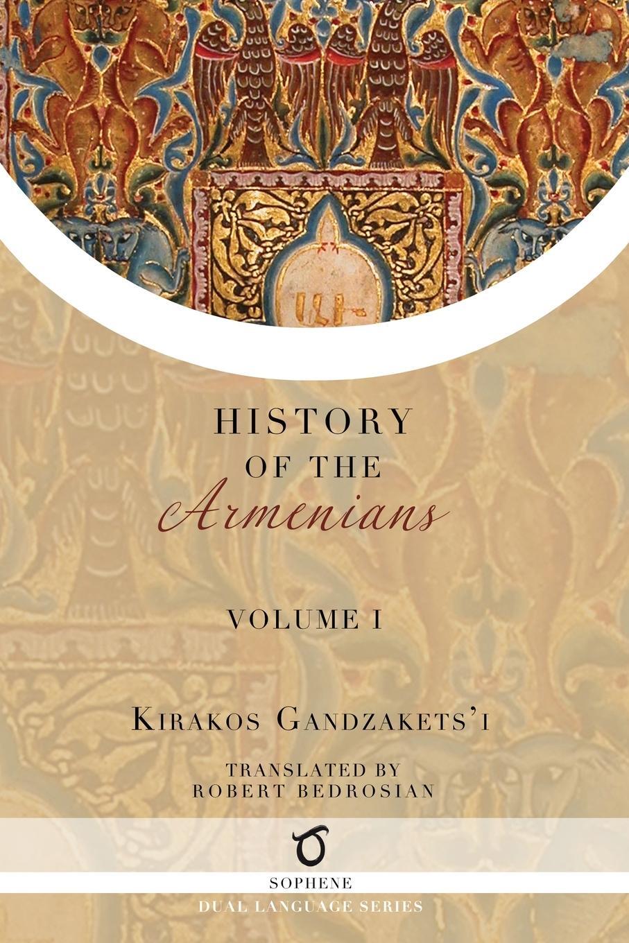 Cover: 9781925937664 | Kirakos Gandzakets'i's History of the Armenians | Volume I | Buch