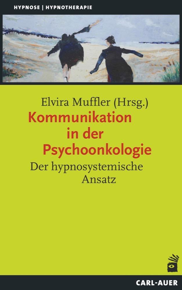 Cover: 9783849700621 | Kommunikation in der Psychoonkologie | Der hypnosystemische Ansatz
