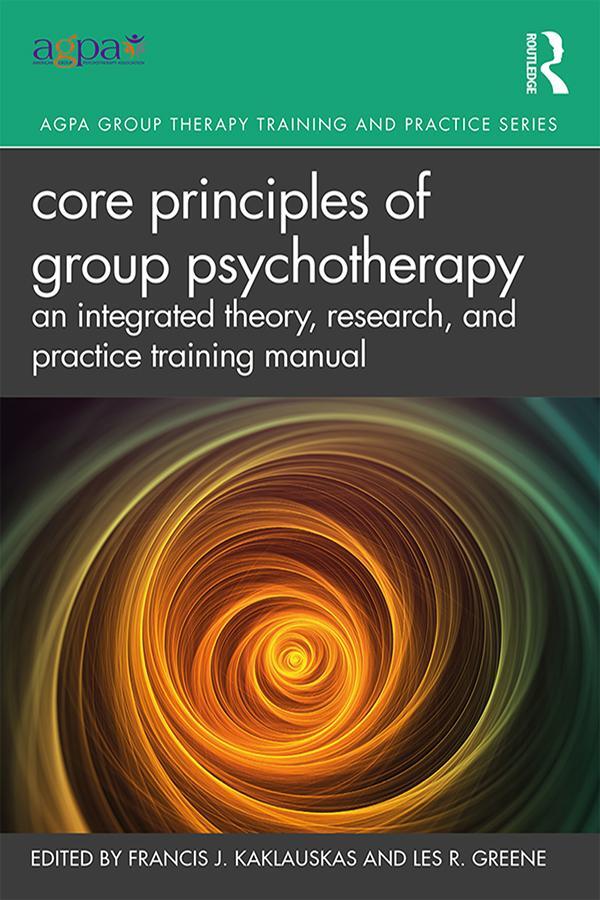 Cover: 9780367203092 | Core Principles of Group Psychotherapy | Francis J. Kaklauskas (u. a.)
