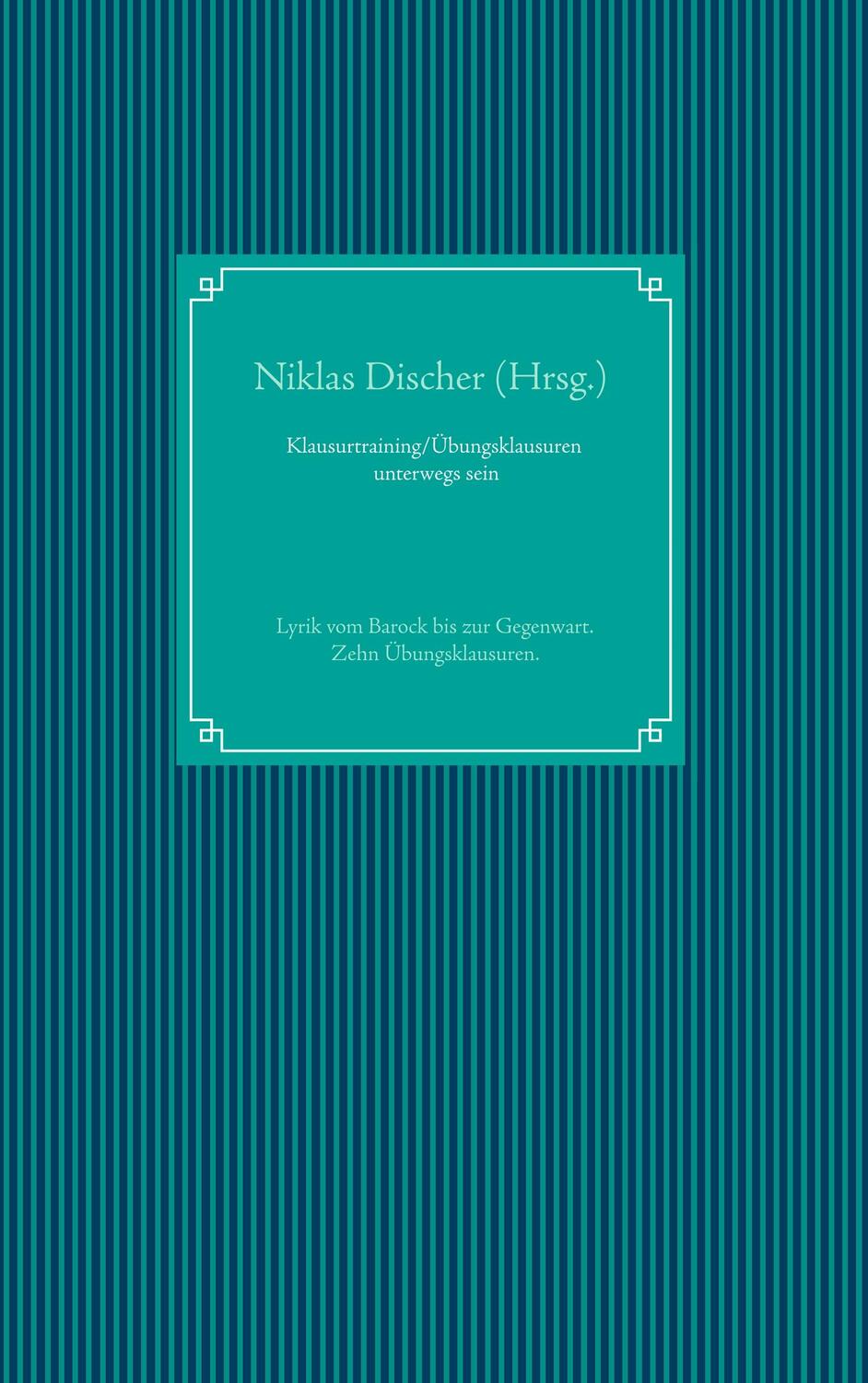 Cover: 9783752838848 | Klausurtraining/ Übungsklausuren unterwegs sein | Niklas Discher