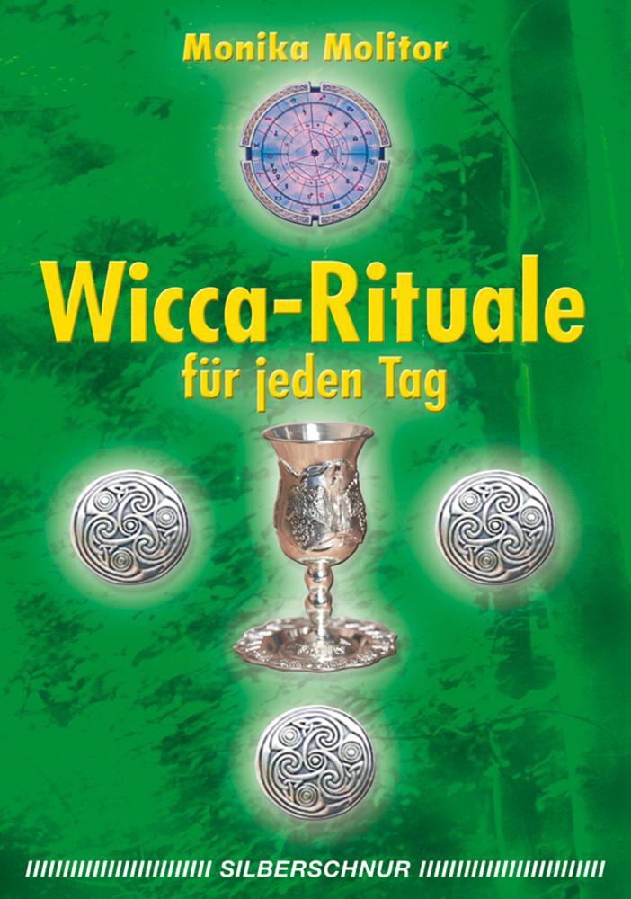 Cover: 9783898451598 | Wicca-Rituale für jeden Tag | Monika Molitor | Taschenbuch | Deutsch