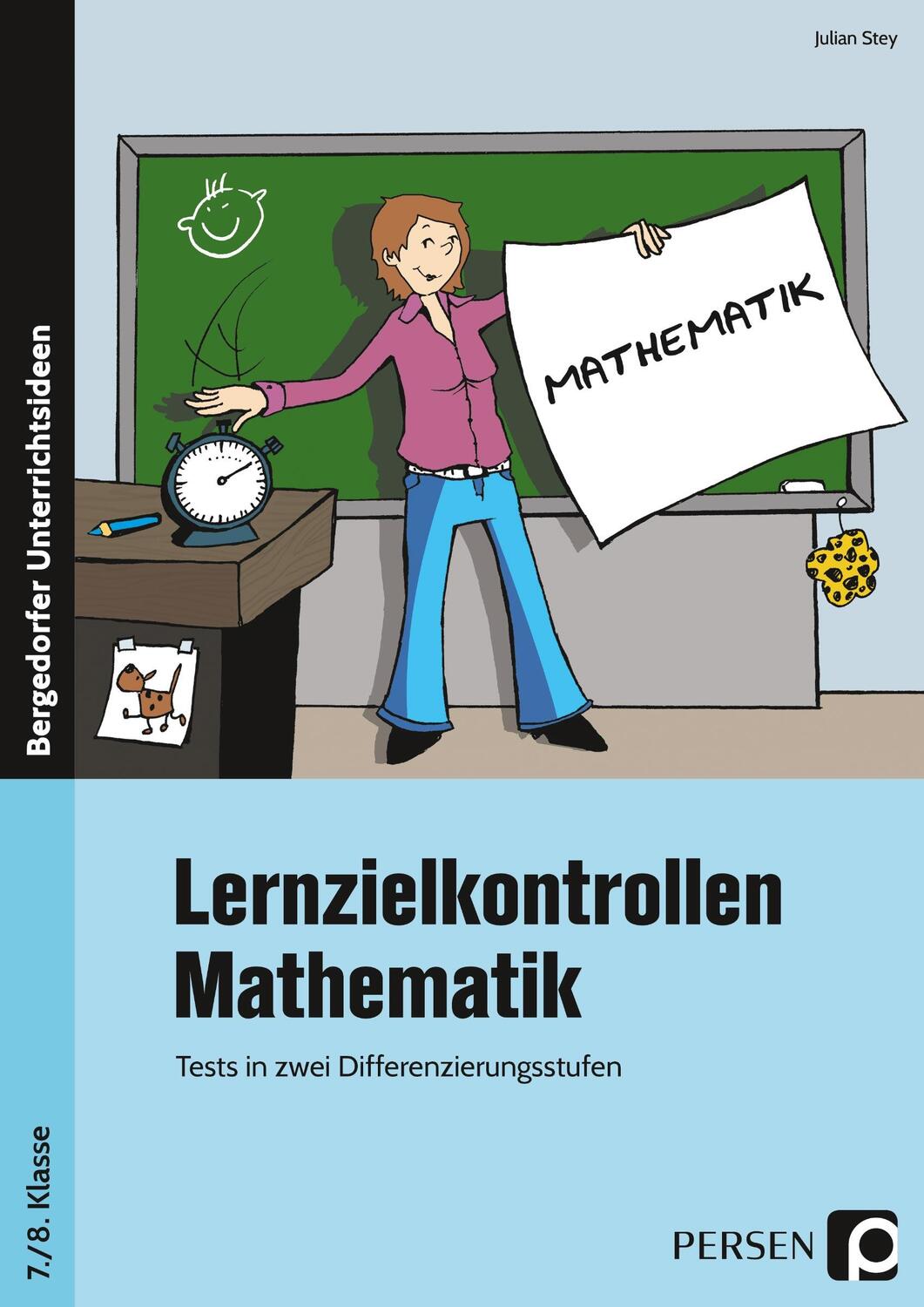 Cover: 9783403204787 | Lernzielkontrollen Mathematik 7./8. Klasse | Julian Stey | Taschenbuch