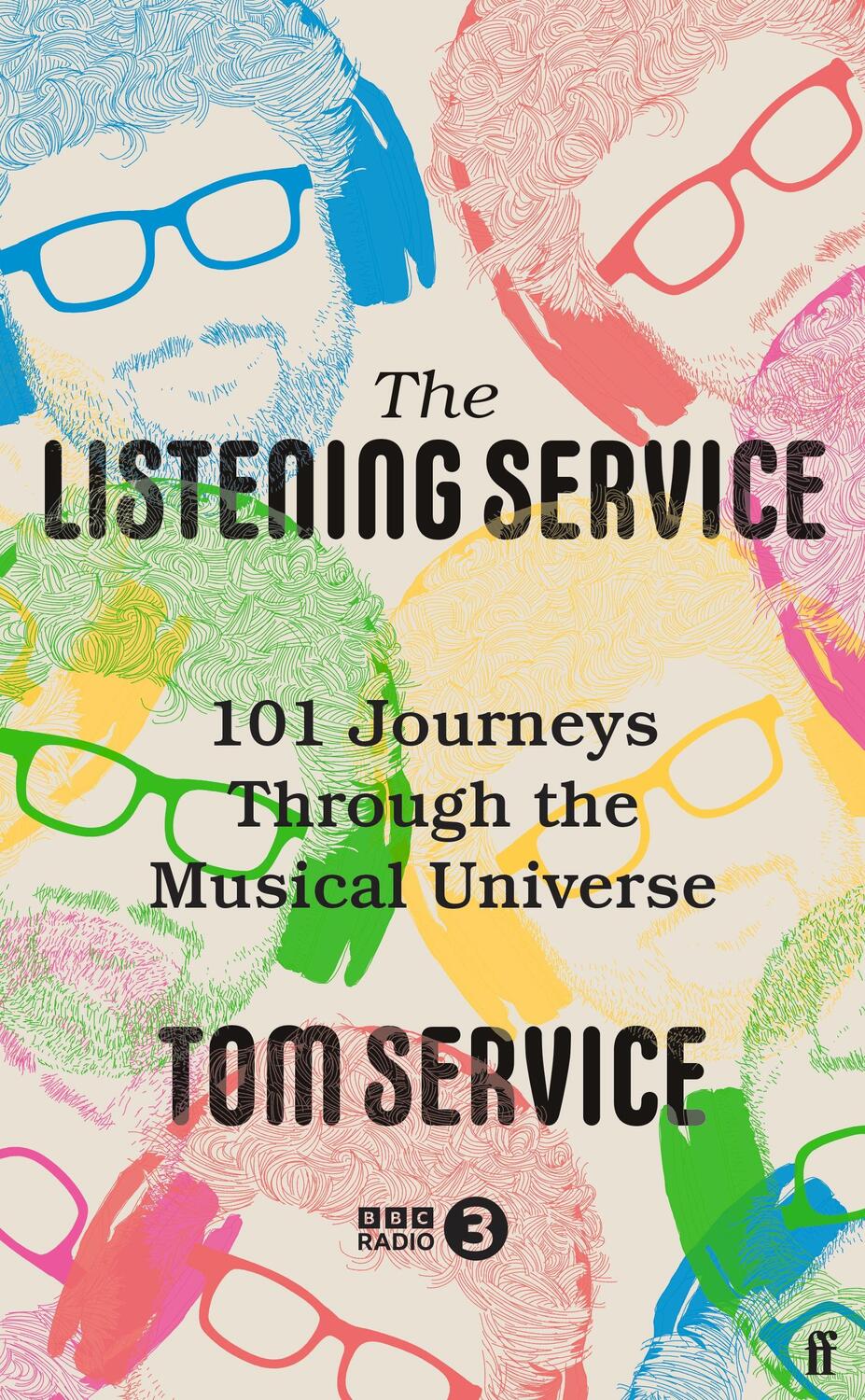 Cover: 9780571342952 | The Listening Service | 101 Journeys through the Musical Universe