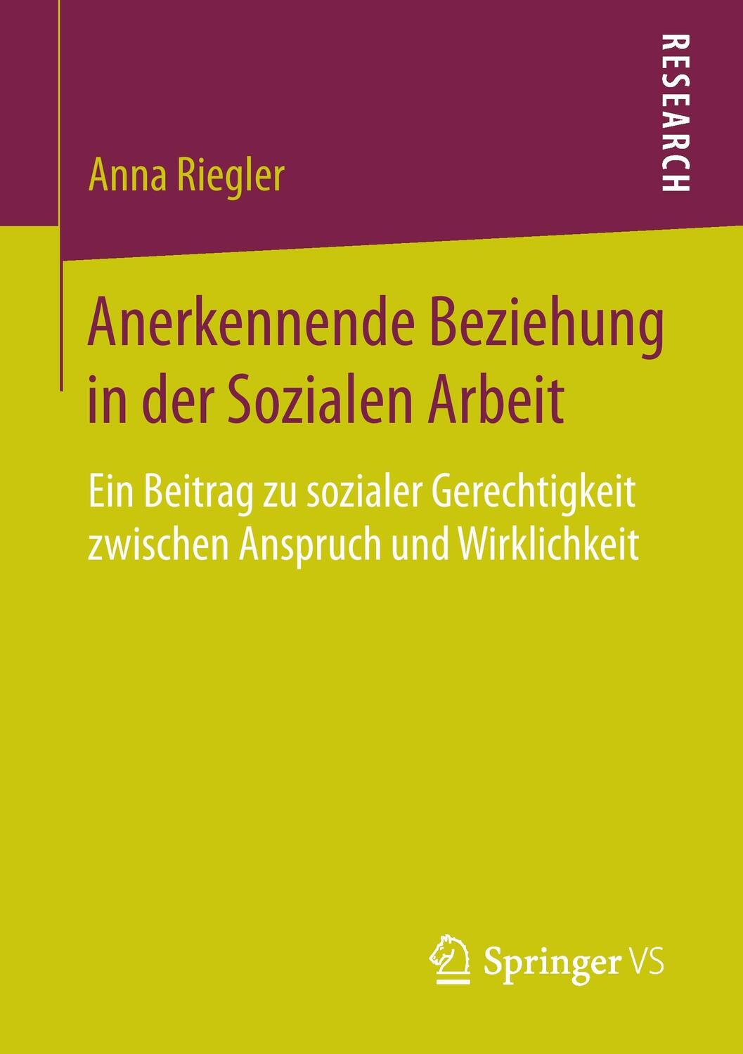 Cover: 9783658132262 | Anerkennende Beziehung in der Sozialen Arbeit | Anna Riegler | Buch