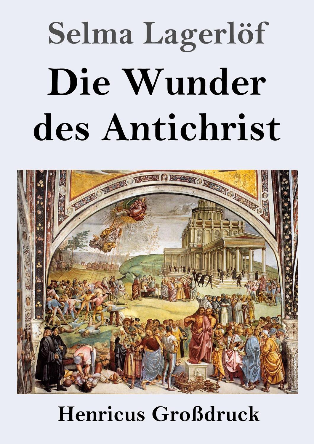 Cover: 9783847854081 | Die Wunder des Antichrist (Großdruck) | Roman | Selma Lagerlöf | Buch