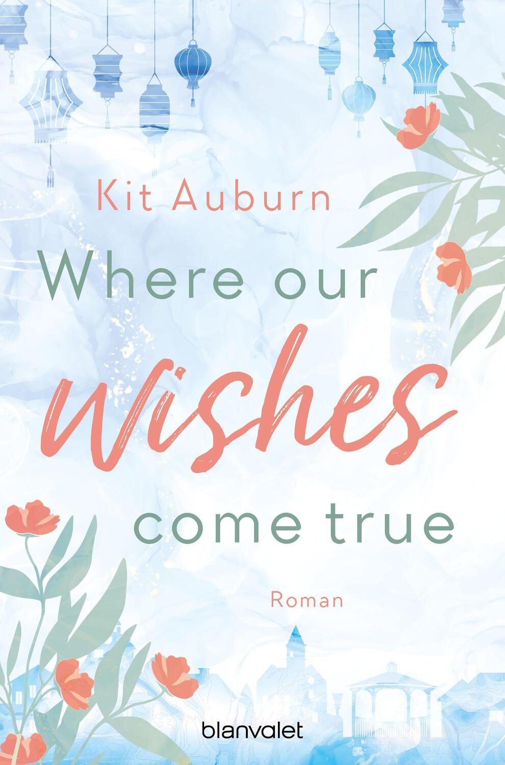 Cover: 9783734112140 | Where our wishes come true | Roman | Kit Auburn | Taschenbuch | 448 S.