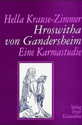 Cover: 9783772515729 | Hroswitha von Gandersheim | Eine Karmastudie | Hella Krause-Zimmer