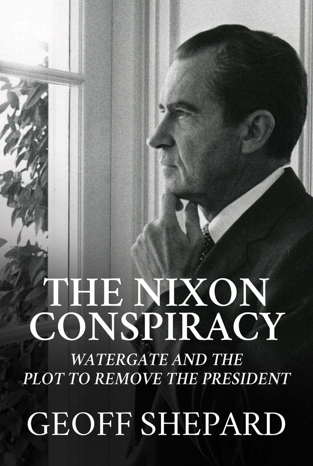 Cover: 9781642937152 | The Nixon Conspiracy | Watergate and the Plot to Remove the President