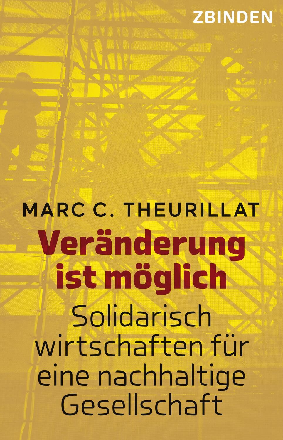 Cover: 9783859894556 | Veränderung ist möglich | Marc C. Theurillat | Taschenbuch | Deutsch