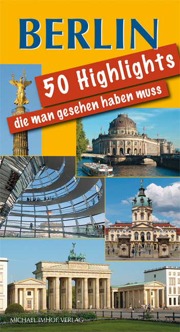 Cover: 9783865687746 | Berlin - 50 Highlights, die man gesehen haben muss | Taschenbuch