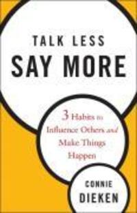 Cover: 9780470500866 | Talk Less, Say More | Connie Dieken | Buch | 176 S. | Englisch | 2009