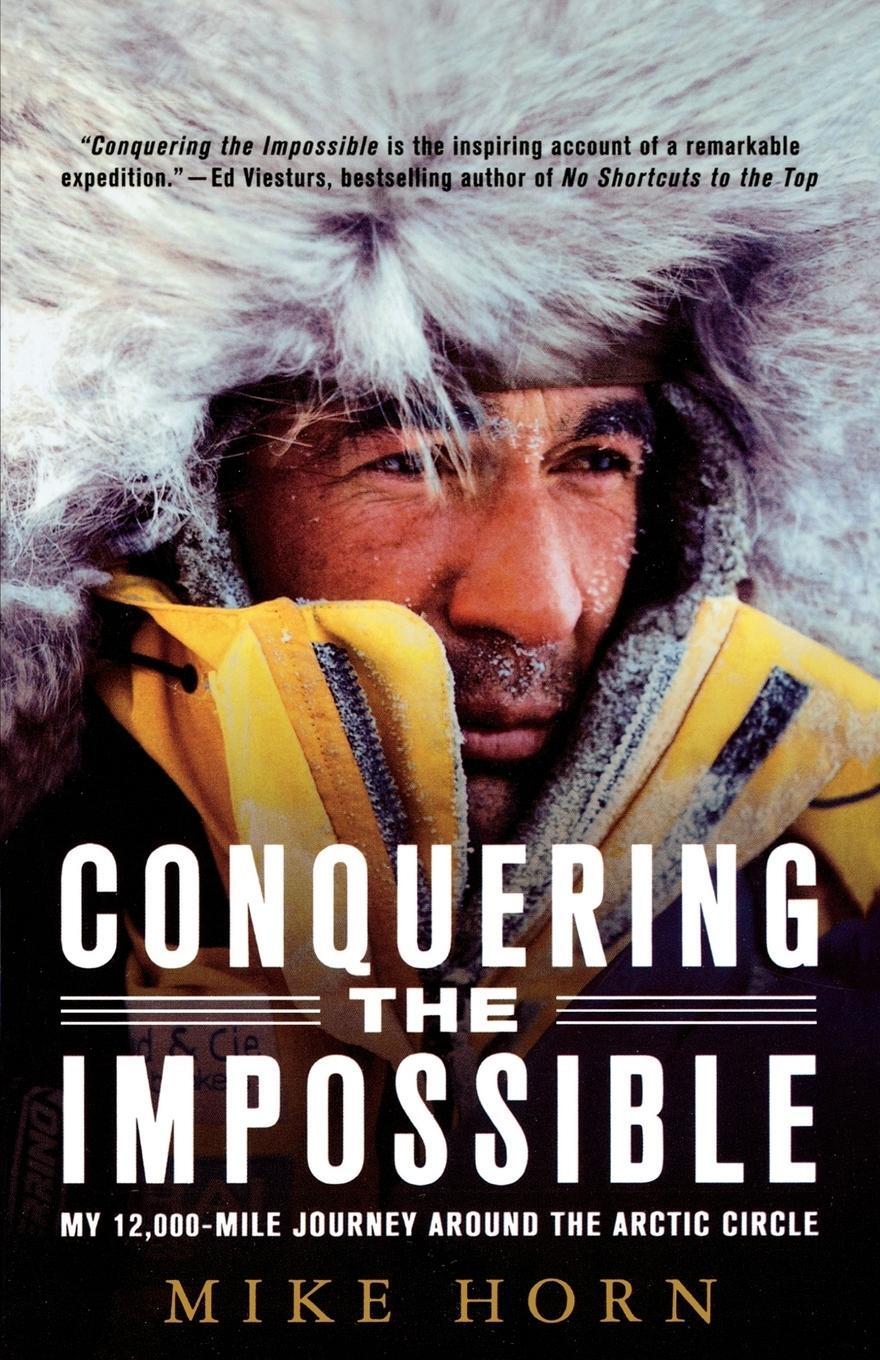 Cover: 9780312382049 | Conquering the Impossible | Mike Horn | Taschenbuch | Paperback | 2008
